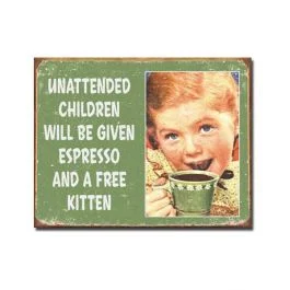 Unattended Children Tin Sign